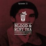Of All the Towns in the World — Blood & Mint Tea episode 2 cover art
