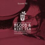 Casablanca Confidential, Part 1 — Blood & Mint Tea episode 7 cover art